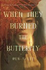 The When They Burned the Butterfly - Wen-yi Lee - 9781250369475