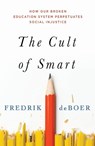 Cult of Smart - Fredrik Deboer - 9781250369703