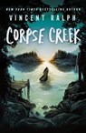 Corpse Creek - Vincent Ralph - 9781250372185