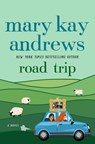 Road Trip - Mary Kay Andrews - 9781250372888