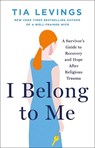 I Belong to Me - Tia Levings - 9781250374271