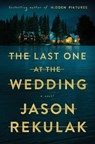 Last One at the Wedding - Jason Rekulak - 9781250374615