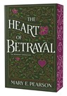 The Heart of Betrayal - Mary E. Pearson - 9781250377746