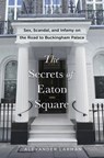 Secrets of Eaton Square - Alexander Larman - 9781250381255