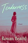 Tenderness - Rowan Beaird - 9781250386694
