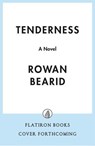 Tenderness - Rowan Beaird - 9781250386700