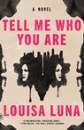 Tell Me Who You Are - Louisa Luna - 9781250390523