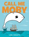 Call Me Moby - Lars Kenseth - 9781250408747