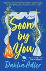 Soon by You - Dahlia Adler - 9781250411884