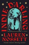 Indie Darling - Lauren Nossett - 9781250413826