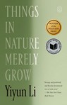 Things in Nature Merely Grow - Yiyun Li - 9781250437976