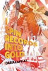 I Spin Records into Gold - Daria Lavelle - 9781250439017