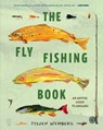 The Fly Fishing Book - Steven Weinberg - 9781250479266