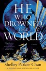 The He Who Drowned the World - Shelley Parker-Chan - 9781250621849
