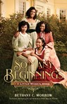 So Many Beginnings: A Little Women Remix - Bethany C. Morrow - 9781250761217