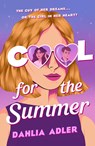 COOL FOR THE SUMMER - ADLER,  Dahlia - 9781250765826