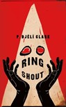 Ring Shout - P. Djèlí Clark - 9781250767011