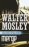Merge and Disciple - Walter Mosley - 9781250769237