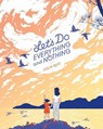 Let's Do Everything and Nothing - Julia Kuo - 9781250774347