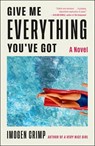 Give Me Everything You've Got - Imogen Crimp - 9781250792792