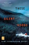 These Silent Woods - Kimi Cunningham Grant - 9781250793416