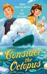 Consider the Octopus - Nora Raleigh Baskin ; Gae Polisner - 9781250793522