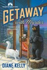Getaway With Murder - Diane Kelly - 9781250815972