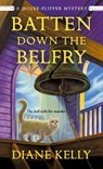 Batten Down the Belfry - Diane Kelly - 9781250816030