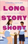 Long Story Short - Serena Kaylor - 9781250818423