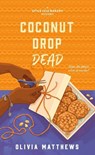 Coconut Drop Dead - Olivia Matthews - 9781250839084