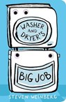 Washer and Dryer's Big Job - Steven Weinberg - 9781250849991