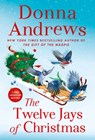 The Twelve Jays of Christmas - Donna Andrews - 9781250851307
