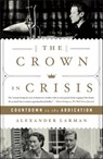 The Crown in Crisis - Alexander Larman - 9781250852656