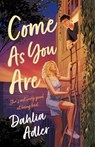 Come As You Are - Dahlia Adler - 9781250871695