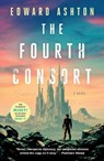 Fourth Consort - Edward Ashton - 9781250885777
