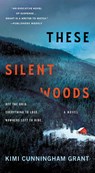 These Silent Woods - Kimi Cunningham Grant - 9781250895943