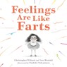 Feelings Are Like Farts - Christopher Willard ; Tara Wosiski - 9781250903075