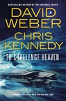 To Challenge Heaven - David Weber ; Chris Kennedy - 9781250907394