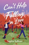 Can't Help Falling in Love - Sophie Sullivan - 9781250910608