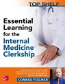 Top Shelf: Essential Learning for the Internal Medicine Clerkship - FISCHER,  Conrad, MD - 9781259644764