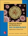 Lab Manual and Workbook in Microbiology: Applications to Patient Care - Josephine Morello ; Paul Granato ; Verna Morton - 9781260002188