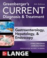 Greenberger's CURRENT Diagnosis & Treatment Gastroenterology, Hepatology, & Endoscopy, Fourth Edition - Sonia Friedman ; John Saltzman ; Richard Blumberg ; Norton Greenberger - 9781260473438
