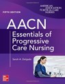 AACN Essentials of Progressive Care Nursing, Fifth Edition - BURNS,  Suzanne ; Delgado, Sarah - 9781264269419