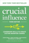 Crucial Influence, Third Edition: Leadership Skills to Create Lasting Behavior Change - Joseph Grenny ; Kerry Patterson ; David Maxfield ; Ron McMillan - 9781265051198