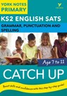 English SATs Catch Up Grammar, Punctuation and Spelling: York Notes for KS2 - Rebecca Adlard - 9781292232829