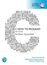 C How to Program: With Case Studies introducing Applications Programming and Systems Programming, Global Edition - Paul Deitel ; Harvey Deitel - 9781292437071