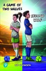 Rapid Plus Stages 10-12 11.5 A Game of Two Halves / Second Half - Eve Ainsworth - 9781292730639