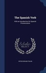 The Spanish Verb - TRAUB,  Peter Edward - 9781296878757