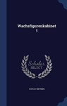 Wachsfigurenkabinett - MEYRINK,  Gustav - 9781298885494