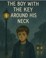 The Boy With The Key Around His Neck - Richard Sweeney - 9781300340928